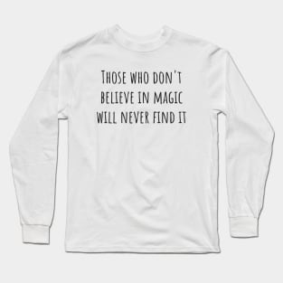 Believe in Magic Long Sleeve T-Shirt